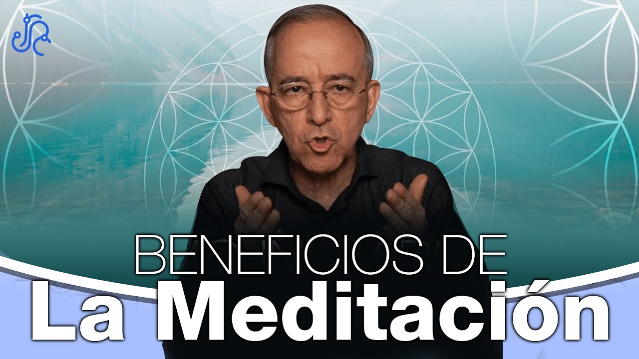 Beneficios De La Meditación  - Oswaldo Restrepo RSC