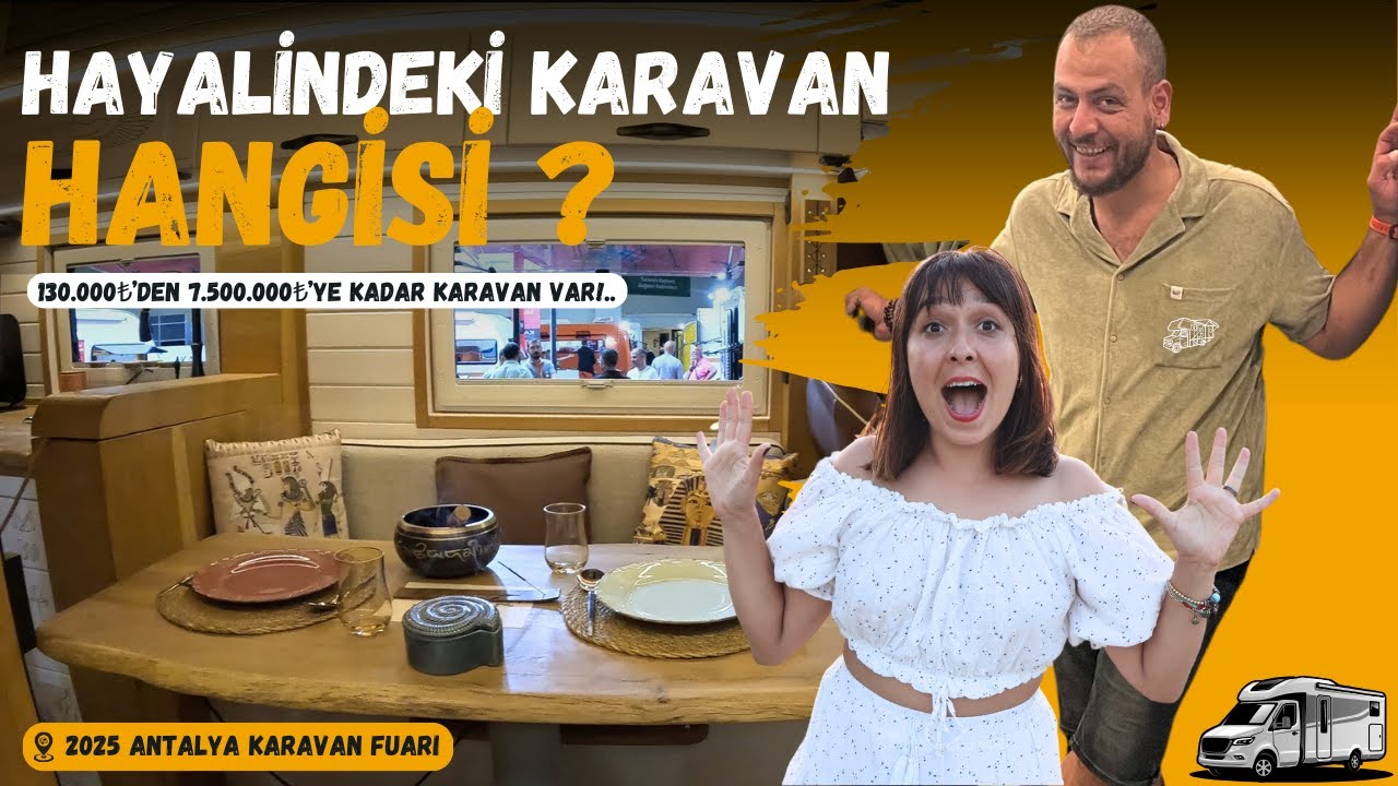 Antalya Kamp Karavan Fuarı / 130.000 TL’den 7.500.000 TL’ye Karavanlar! Hangisi Hayalindeki?