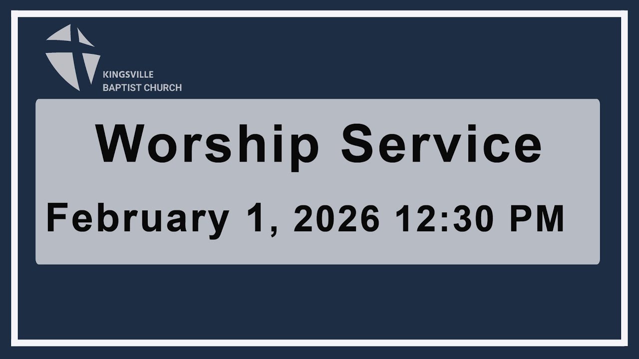 2/1/2026 Worship Service | Kingsville Baptist Church in MD