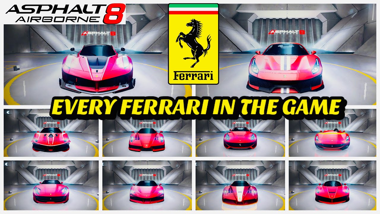 Asphalt 8, FERRARI SHOWCASE: EVERY FERRARI IN THE GAME