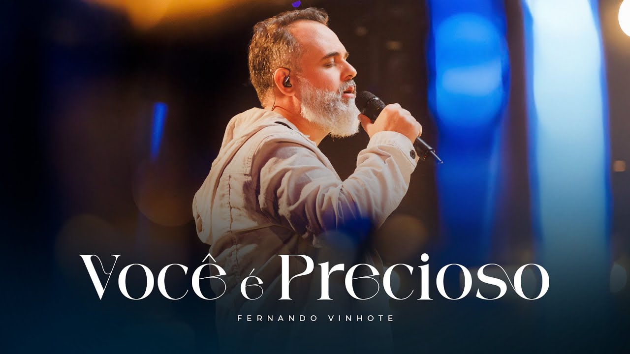 Fernando Vinhote  - Você é Precioso (Ao vivo)