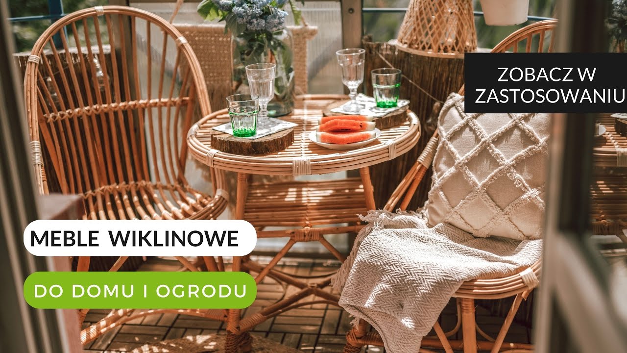 MEBLE WIKLINOWE idealne na balkon, taras i do domu | POLSKA WIKLINA