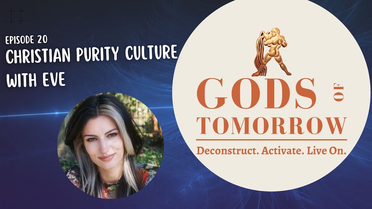 Gods of Tomorrow Episode 20: Christian Purity Culture