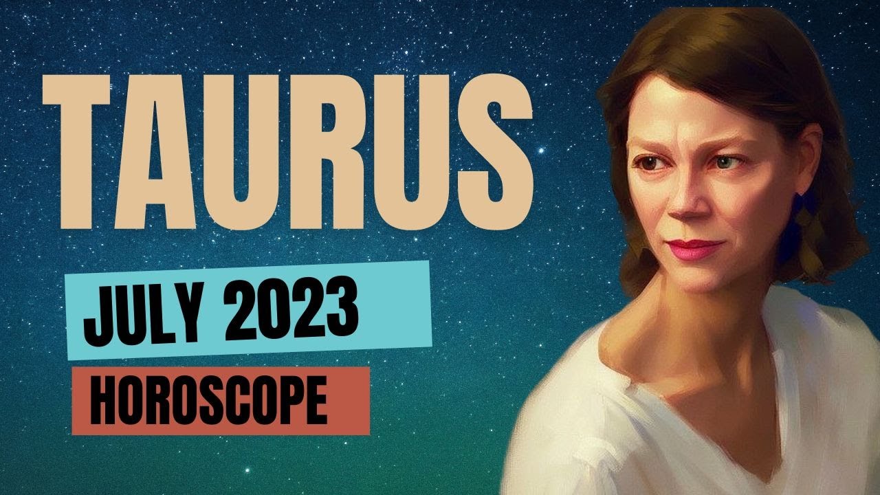 Blessing in Property, Home & Travel 🔆 TAURUS JULY 2023 HOROSCOPE