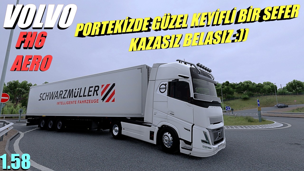 VOLVO FH6 AERO SCHWARZMÜLLER  PORTEKİZDE KAZASIZ BELASIZ GÜZEL BİR YOLCULUK :)) SÜRÜM 1.58