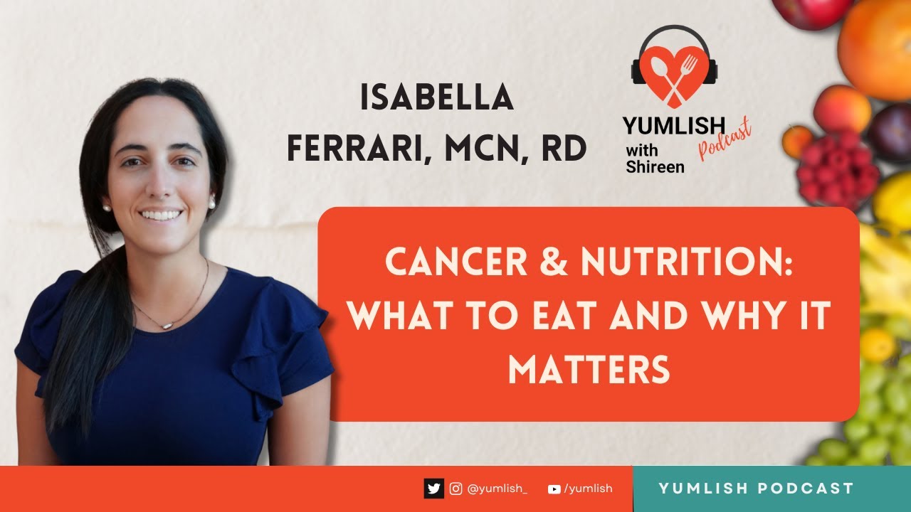 Cancer & Nutrition: What to Eat and Why It Matters