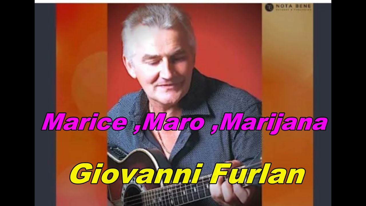 GIOVANNI FURLAN ,MARICE ,MARO ,MARIJANA
