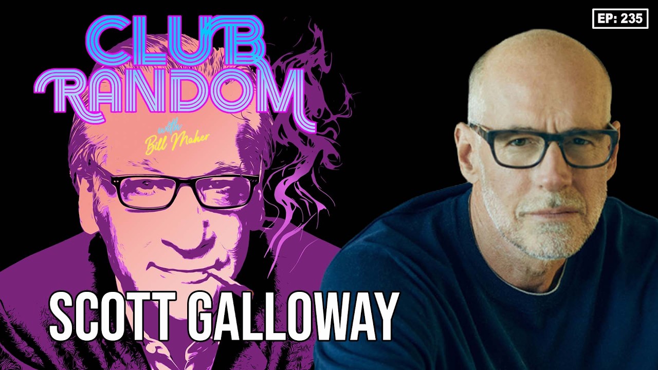 Scott Galloway | Club Random with Bill Maher
