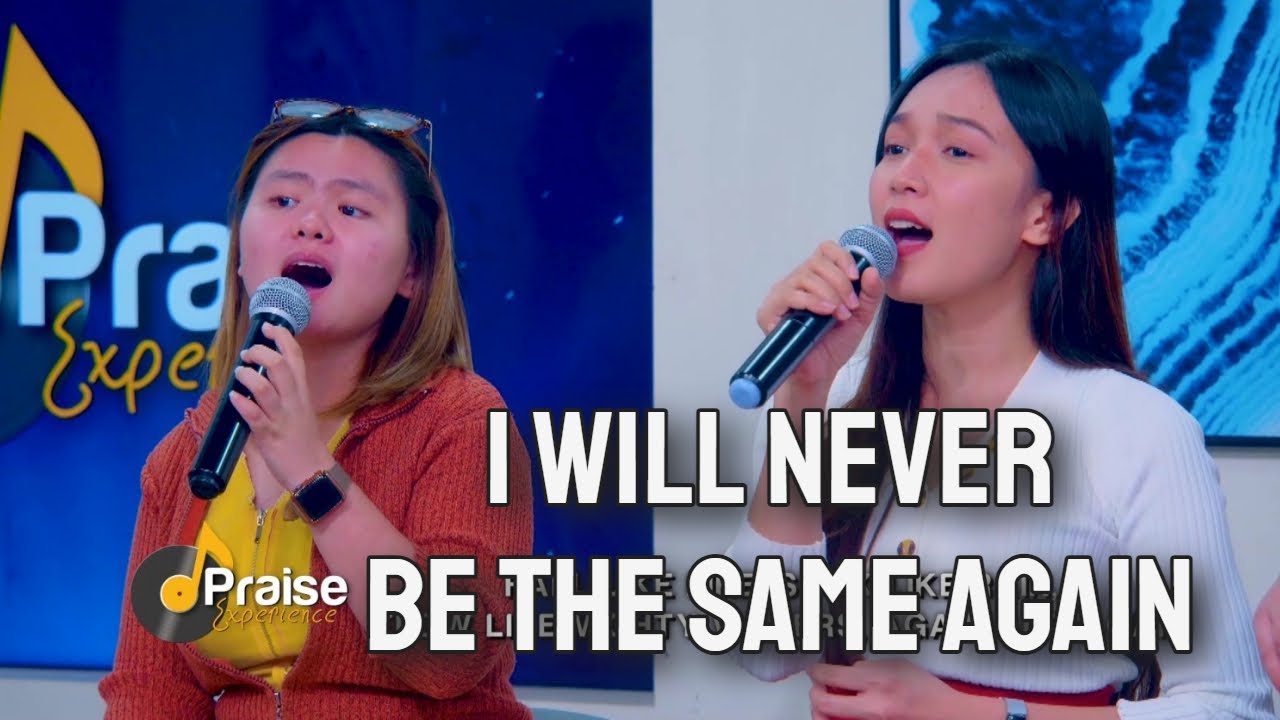 I will never be the same again