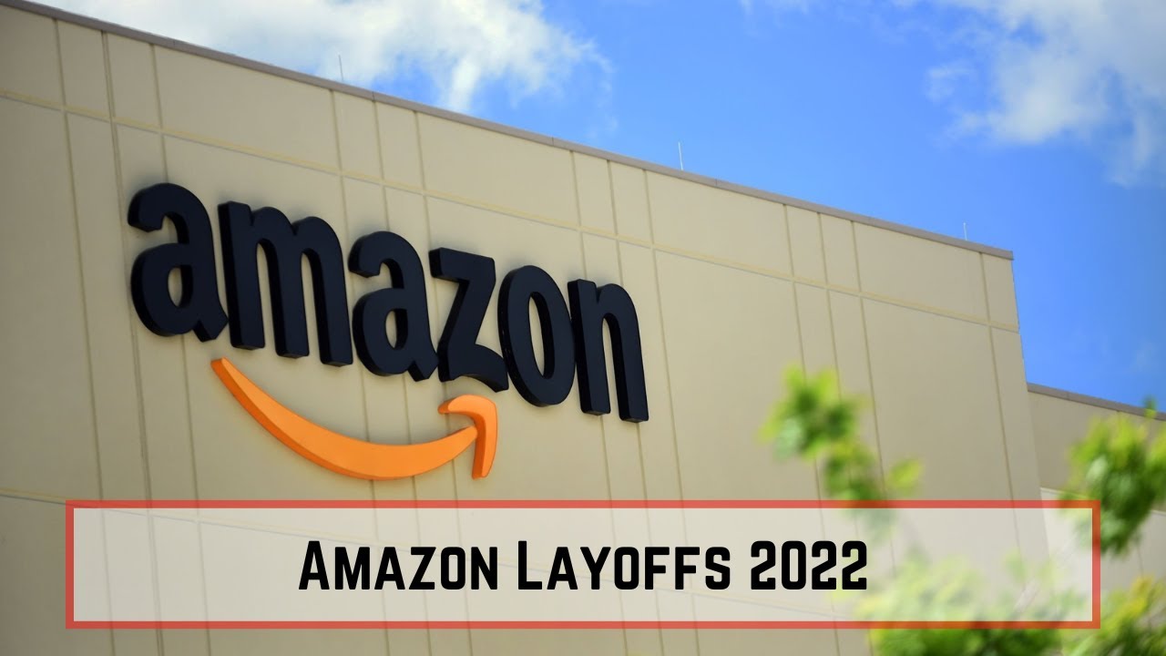 Amazon Layoffs 2022