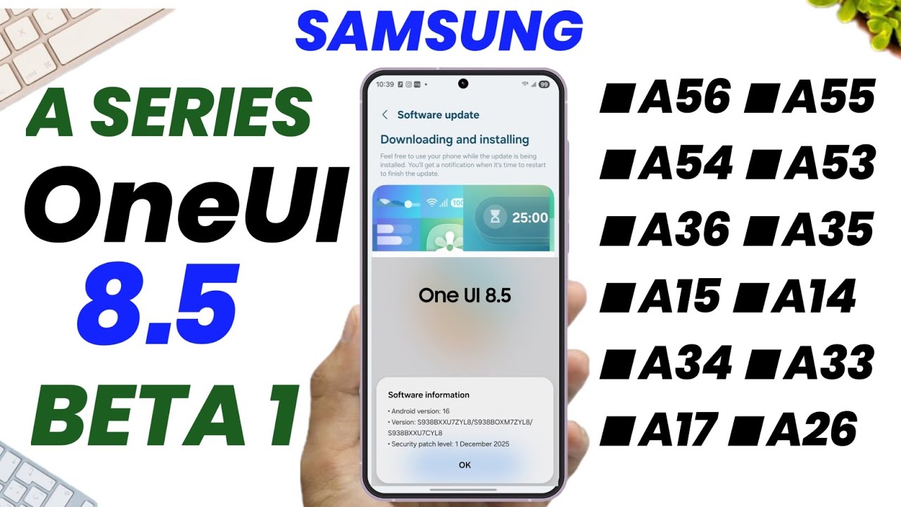 SAMSUNG A SERIES : OneUI 8.5 Beta 1 Update Is Here For Samsung A56 A55 A36 A35 A54 A34 A15 A16 A34