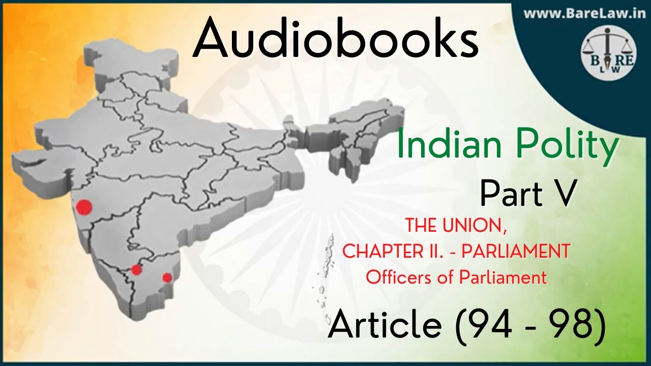 THE UNION  CHAPTER II - PARLIAMENT, Officers of Parliament, Part V, Article (94  - 98)