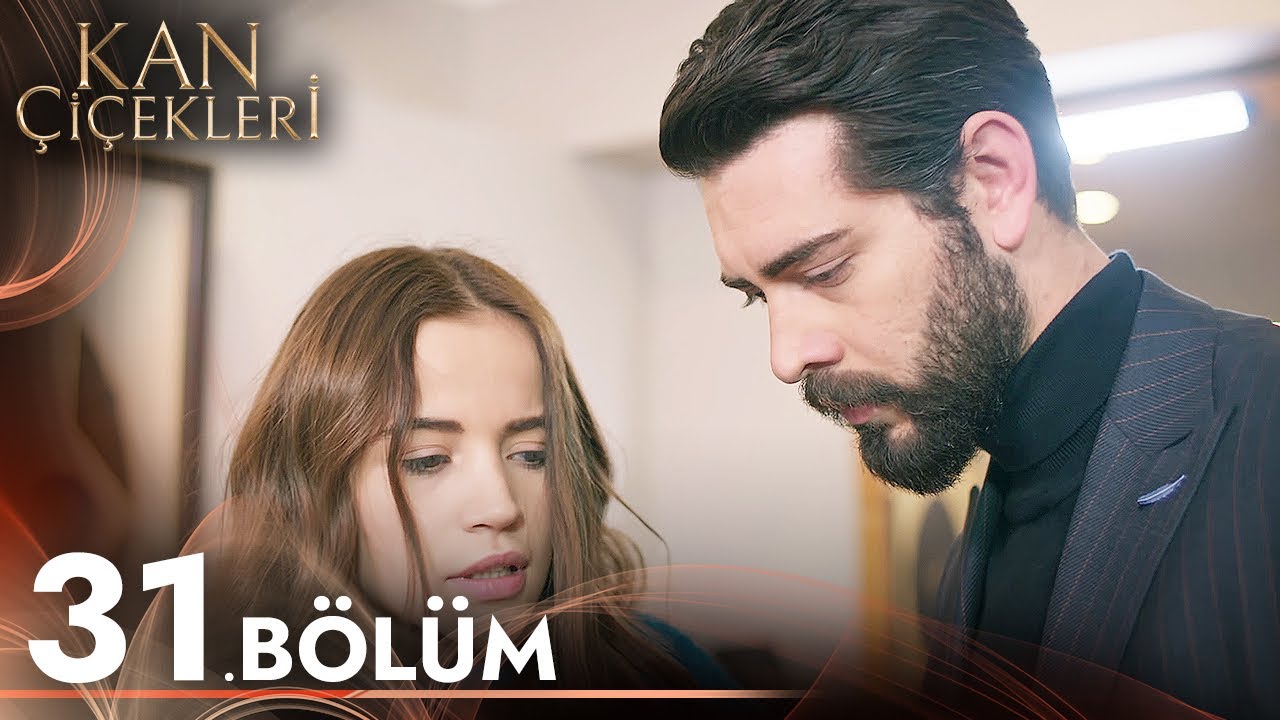 Kan Çiçekleri 31. Bölüm