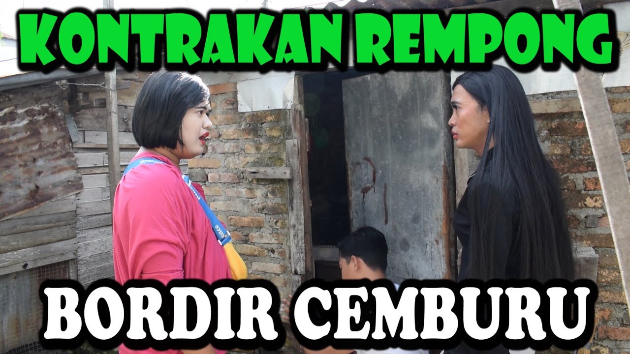 BORDIR CEMBURU || KONTRAKAN REMPONG EPISODE 82