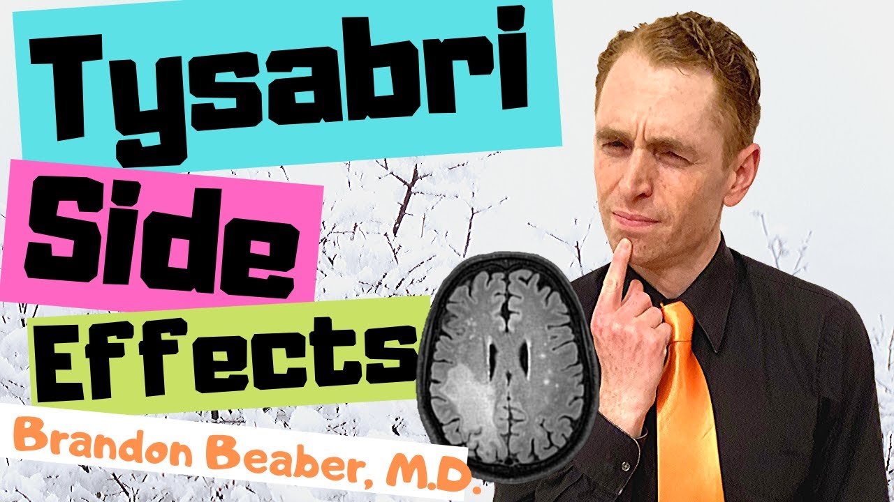 Tysabri Side Effects Explained by Neurologist