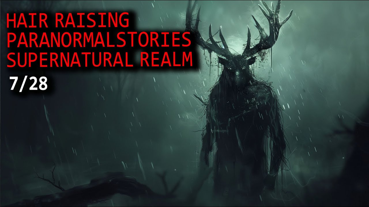 18 Hair Raising Stories of the Supernatural Realm - Haunting Shadows