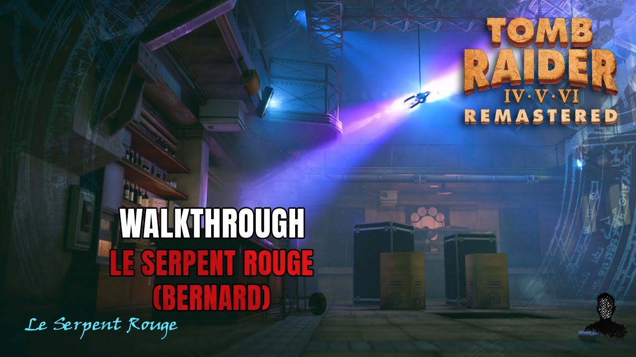 Tomb Raider VI Remastered | Le Serpent Rouge (Bernards Weg) | 100% Walkthrough