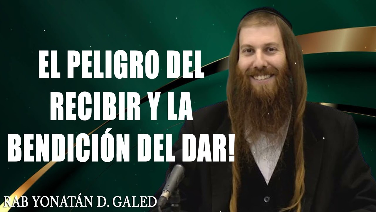 TERUMÁ - ¡El PELIGRO del RECIBIR y la BENDICIÓN del DAR! - Parashá TERUMÁ _ Rabino Yonatán Galed