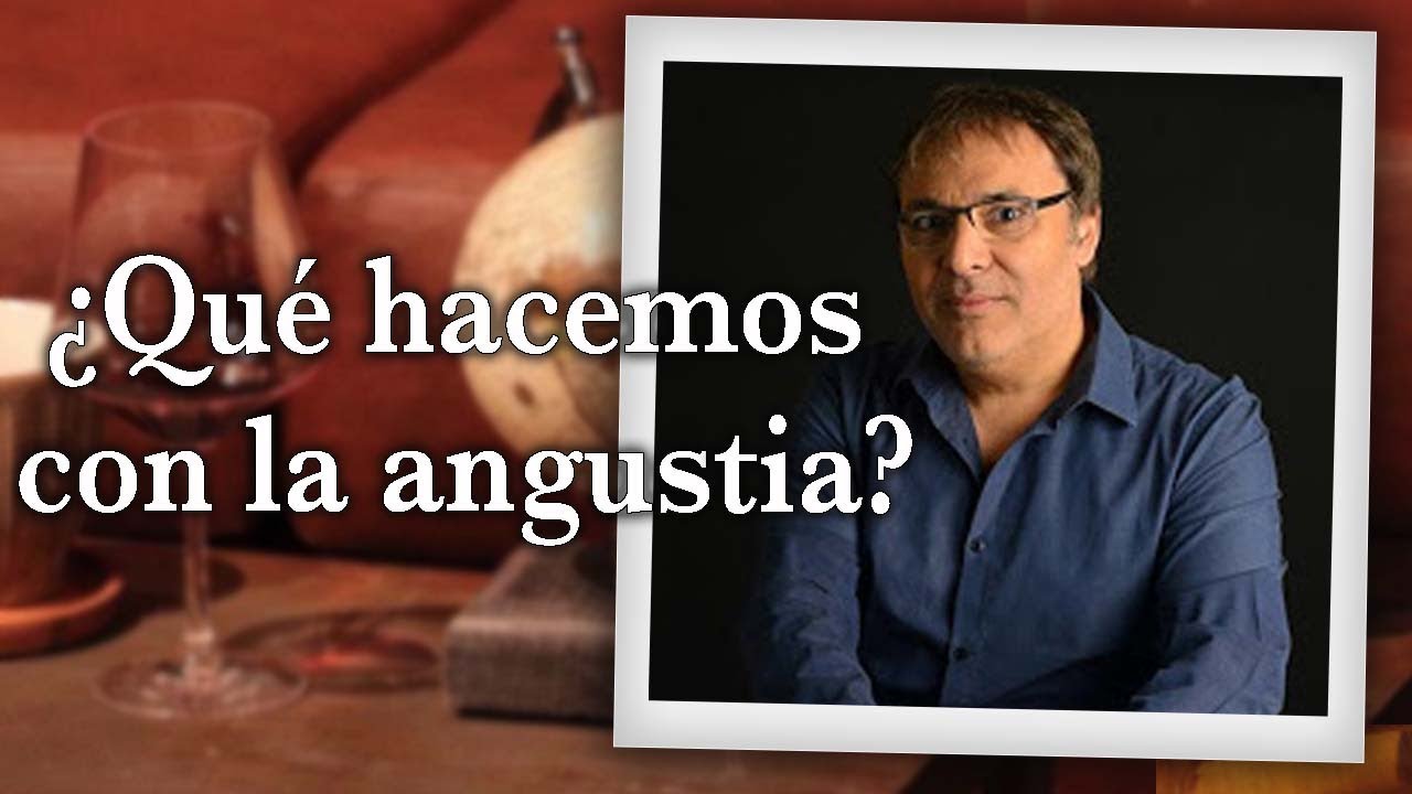 Gabriel Rolón - ¿ Qué hacemos con la angustia ?