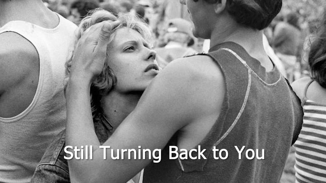 Still Turning Back to You
