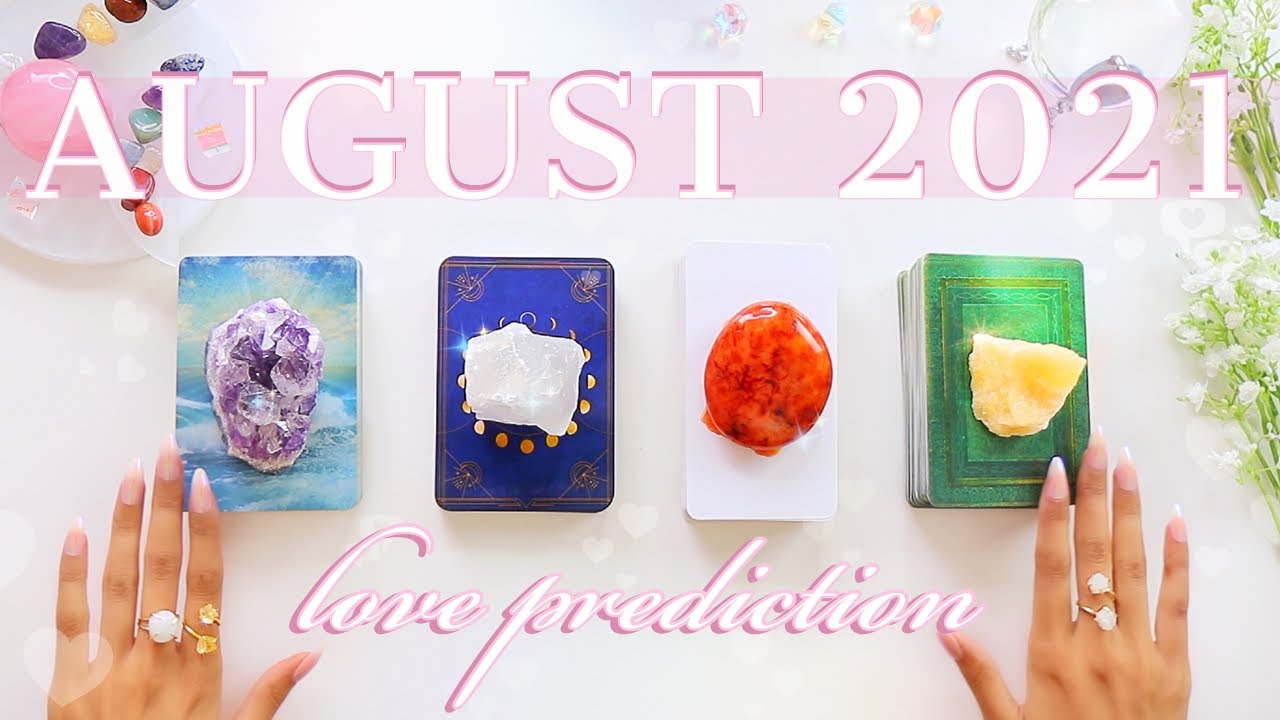 🔮Single's August 2021 LOVE Prediction 💕💏🔥Zodiac-Based✨Tarot Reading✨🔮🧚&zwj;♂️Pick Twice✨