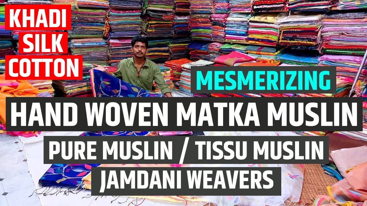 Mesmerizing Hand Woven Matka Muslin Jamdani, Muslin, Khadi, Cotton Saree Weavers in Nadia, Shantipur