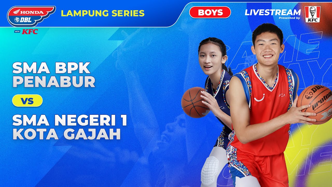SMA BPK PENABUR BANDAR LAMPUNG VS SMAN 1 KOTA GAJAH