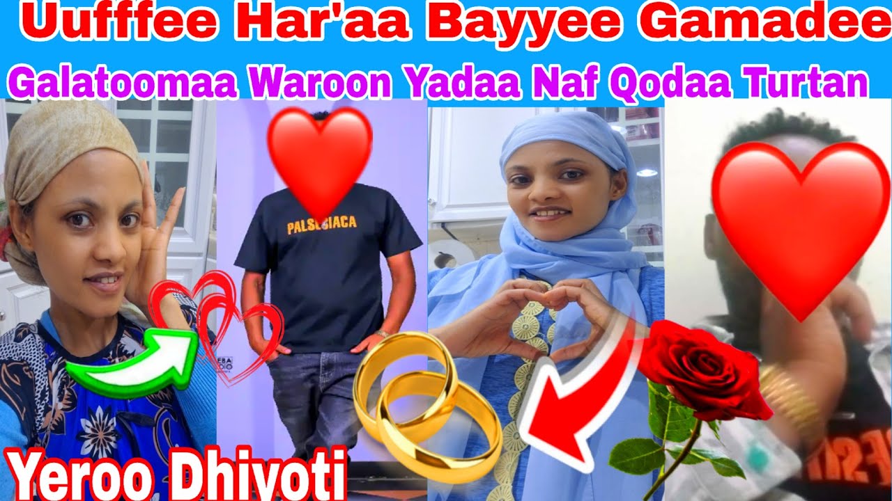 🔴#uuufffee Har'aa Bayyee gammadde galatoomaa waroon yadaa naf kenaa turtan 👫💍👈❤️🙏