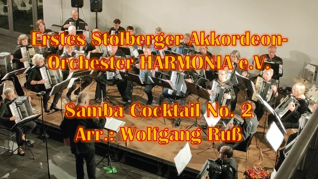 Samba cocktail No. 2 (W. Ruß) - Erstes Stolberger Akkordeon-Orchester HARMONIA e.V.