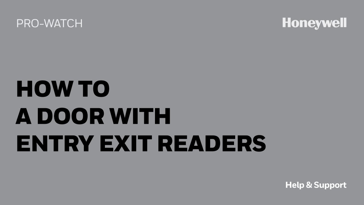How to Add a Door with Entry Exit Readers in Pro-Watch | Honeywell Help & Support
