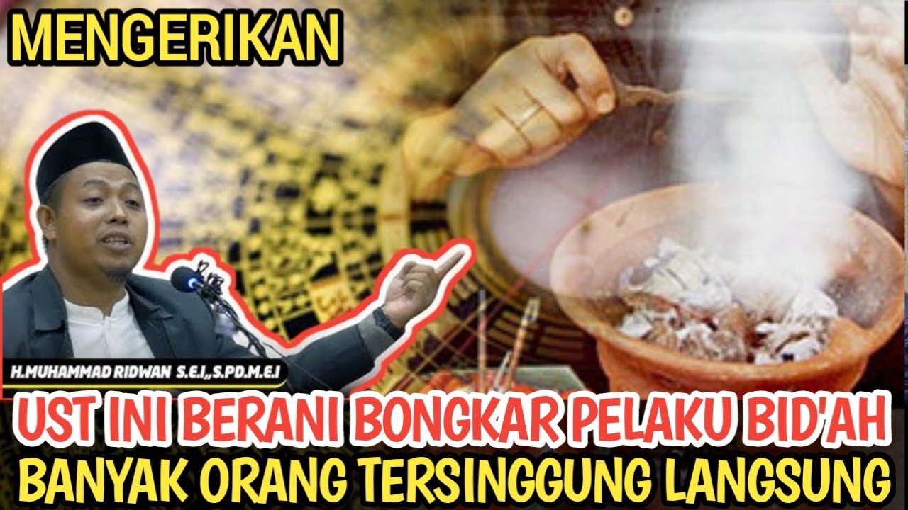 MENGERIKAN, USTADZ INI BERANI BONGKAR PELAKU BID'AH BANYAK YANG TERSINGGUNG