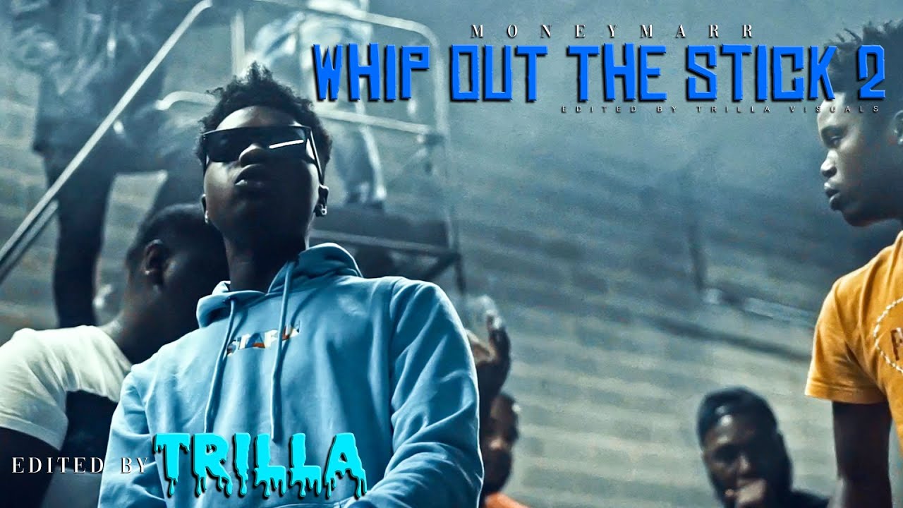 MoneyMarr - Whip Out The Stick 2 (Official Video)