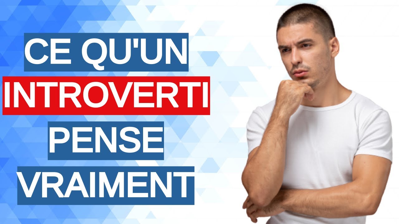 Ce qu’un introverti pense (mais ne te dira jamais)