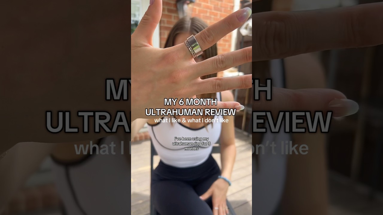 Ultrahuman ring 6 month review! 