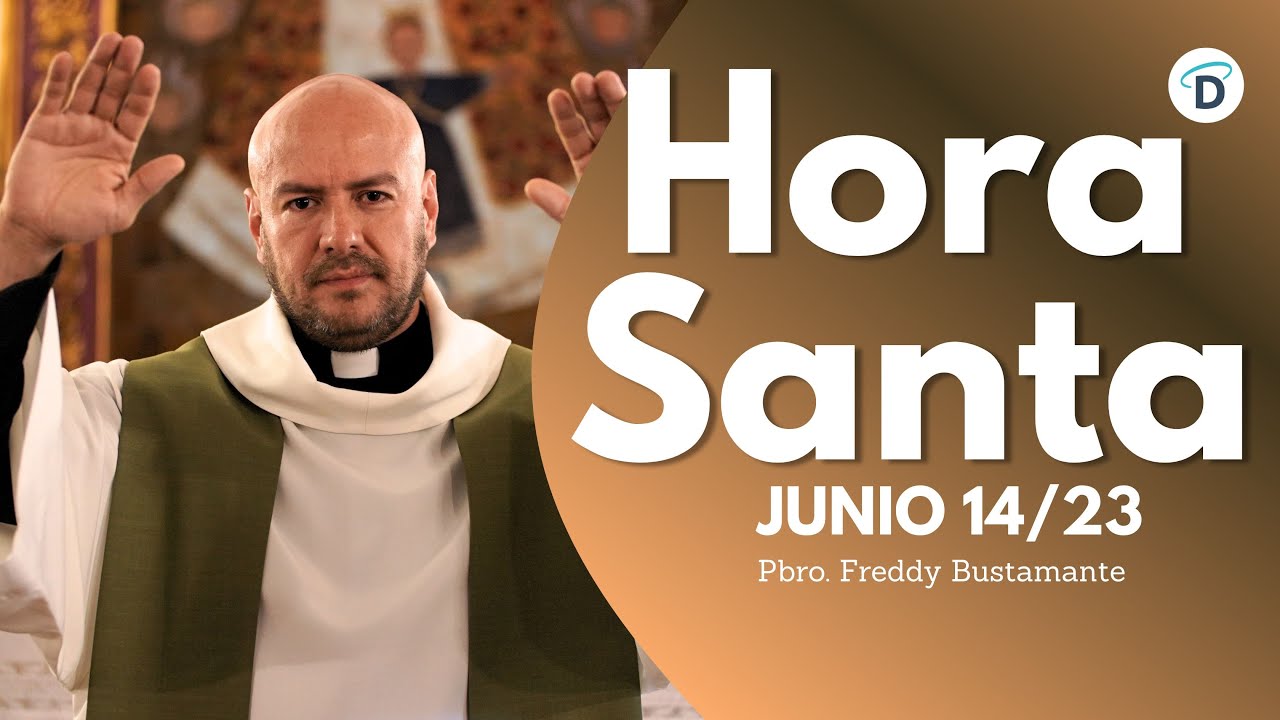 Hora Santa A solas con El Buen Dios/ Junio 14- El Buen Dios