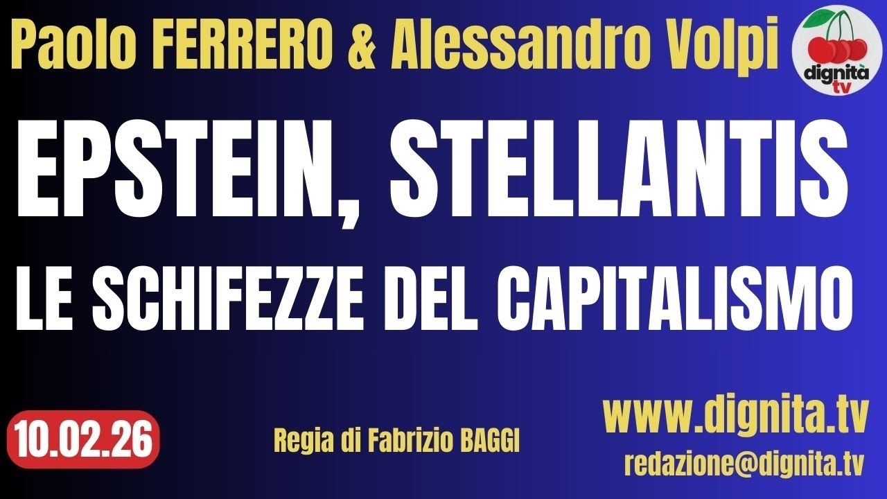 EPSTEIN, STELLANTIS: LE SCHIFEZZE DEL CAPITALISMO
