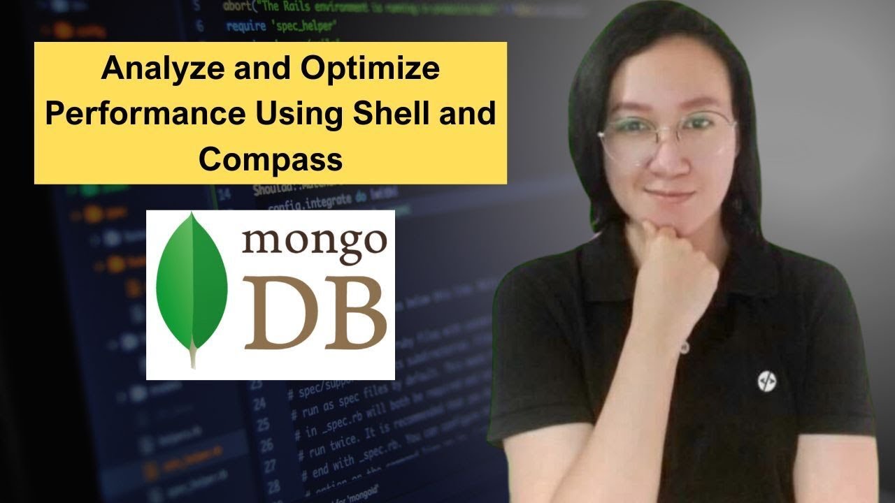 MongoDB Tutorial Series 14:  Analyze and Optimize Performance Using Shell and Compass