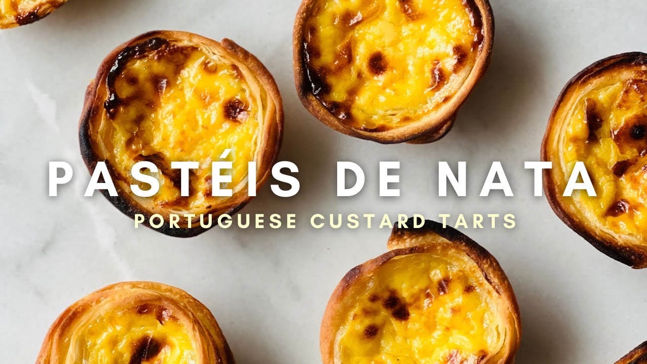 Pastéis De Nata | Portuguese Egg Custard Tart Recipe