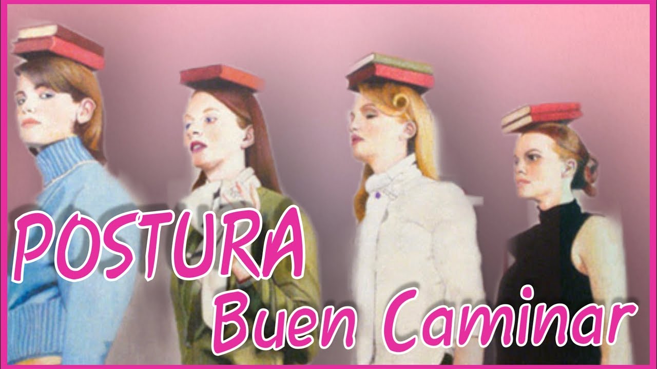 Postura y Buen Caminar | Modelaje |