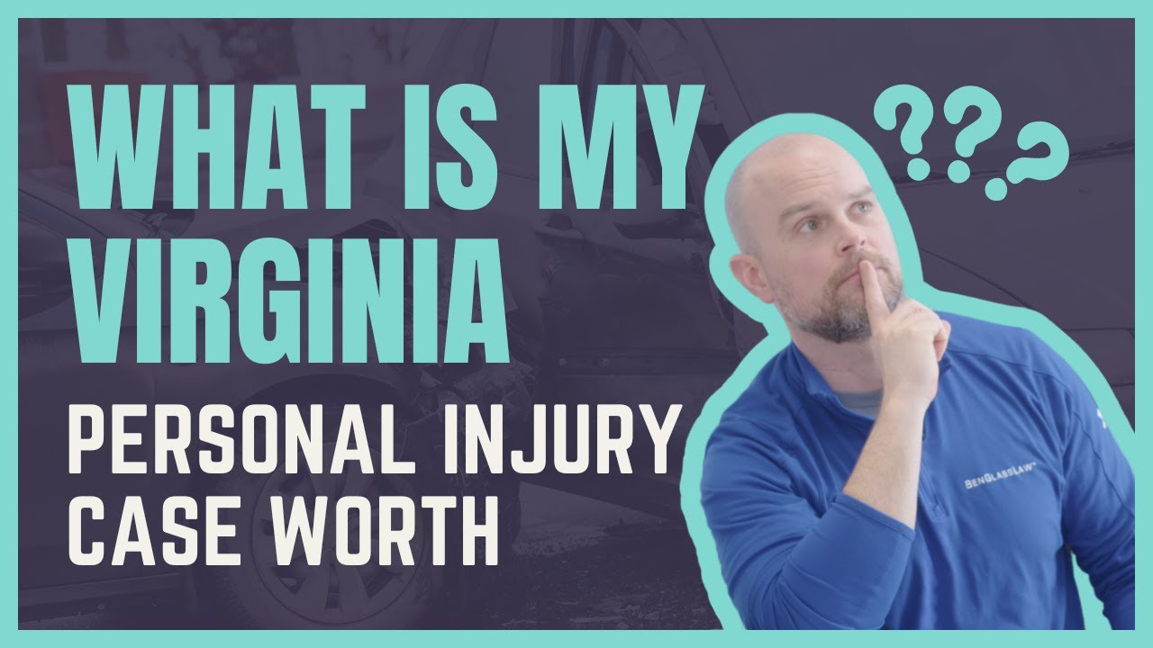What Is My Virginia Personal Injury Case Worth?