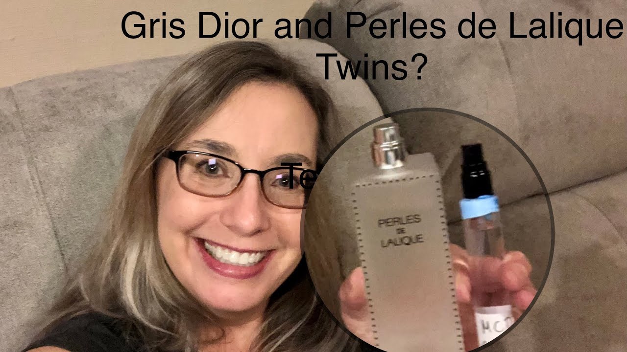 Gris Dior and Perles de Lalique: two fresh transparent patchouli scents:)