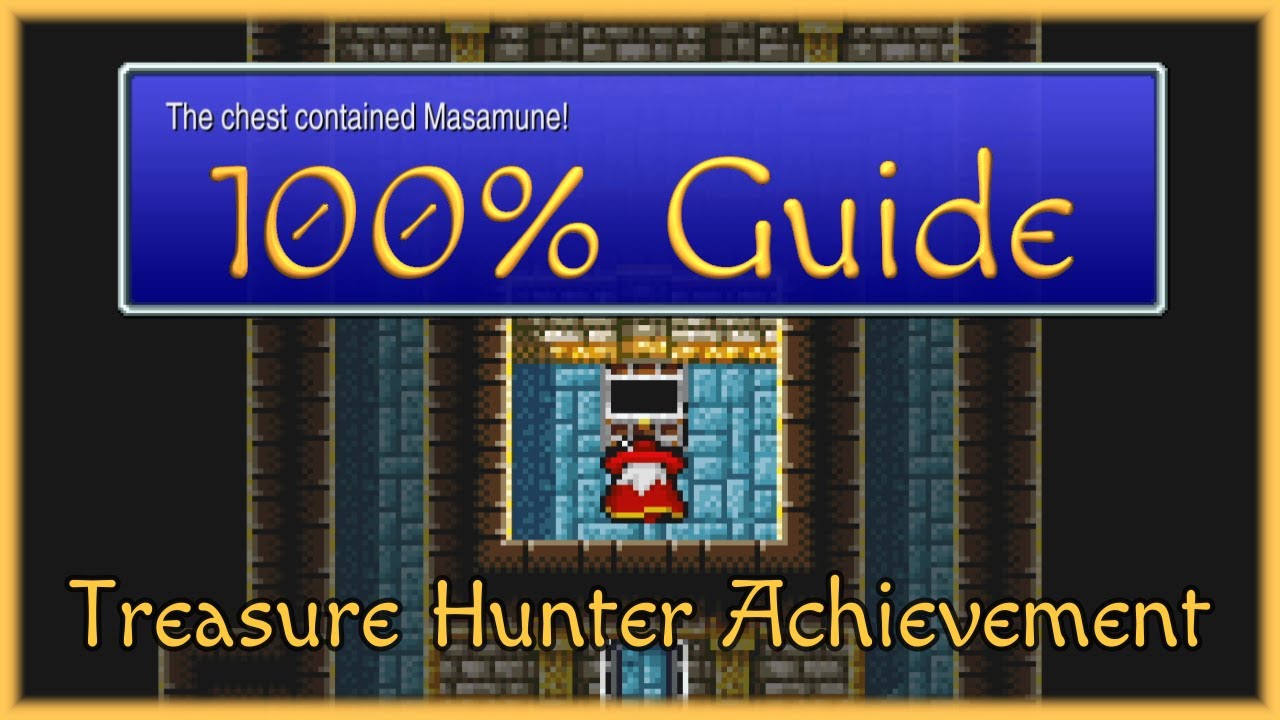 Final Fantasy 100% Guide: How to Get All Treasure Chests for the 'Treasure Hunter' Achievement