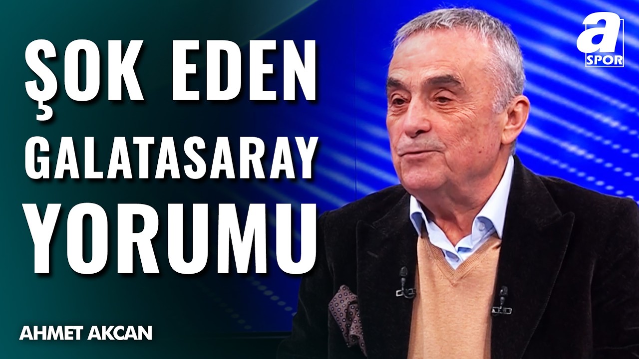 Ahmet Akcan'dan Çok Konuşulacak Galatasaray Yorumu! 