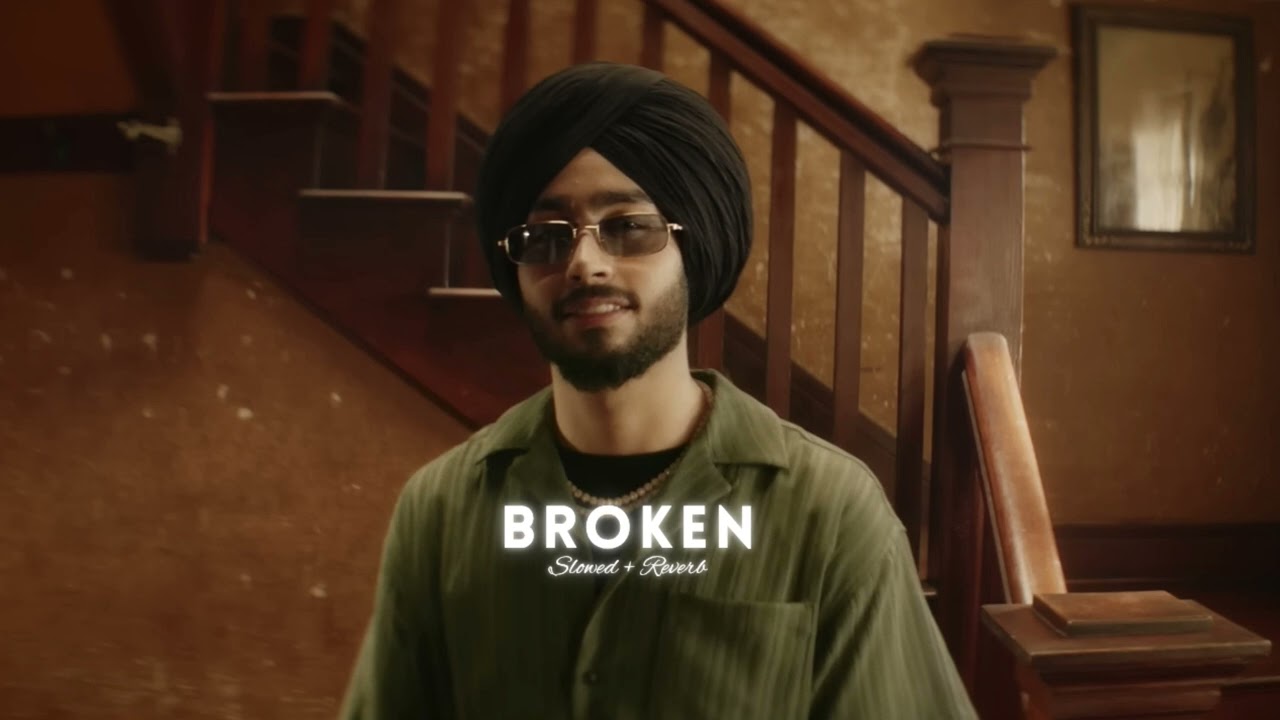 Broken ( Slowed + Reverb ) - Shubh