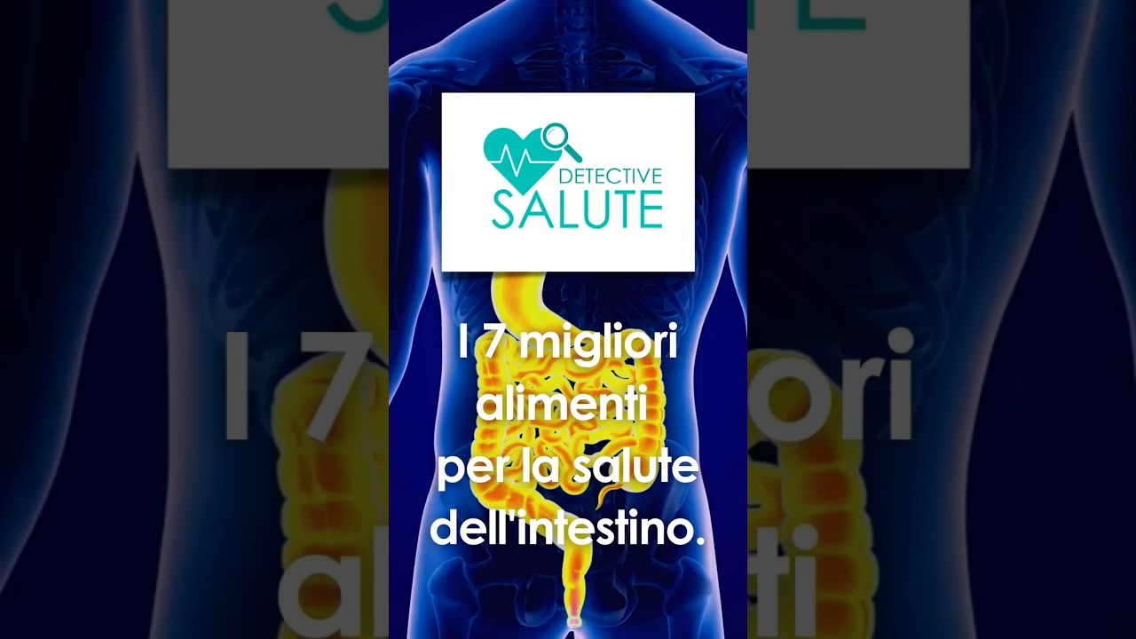 #shorts I 7 migliori alimenti🥕🥛🫐🫚 per la #salute dell'intestino #detective #detectivesalute#milena