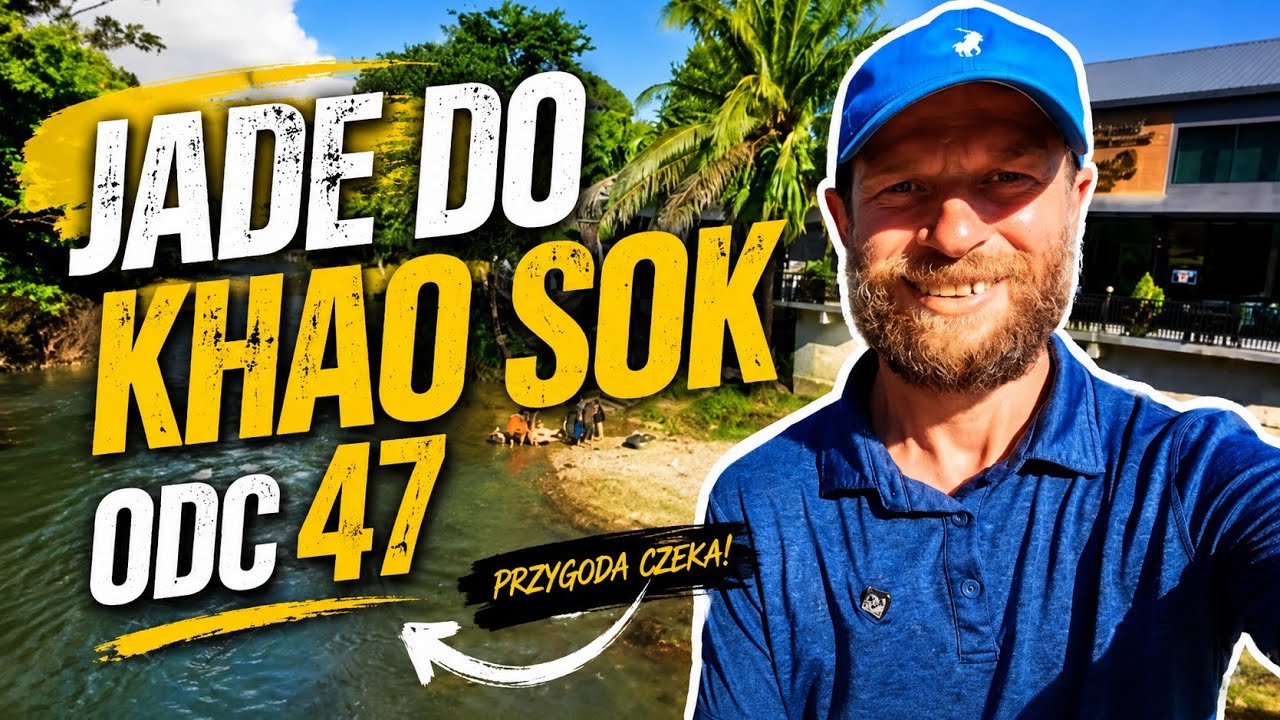 Jadę do Khao Sok odc 47