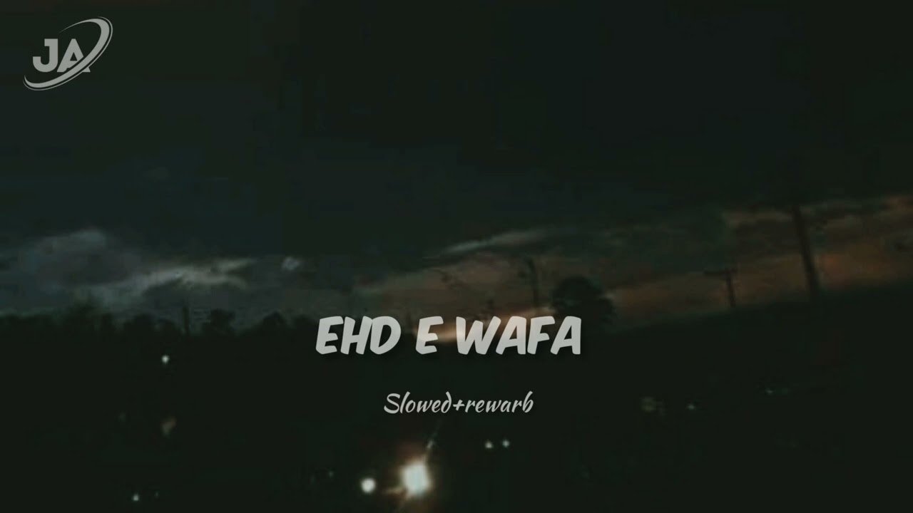 Ehd e Wafa ost | Rahat fath Ali khan | slowed+rewarb | Jedi lofi club