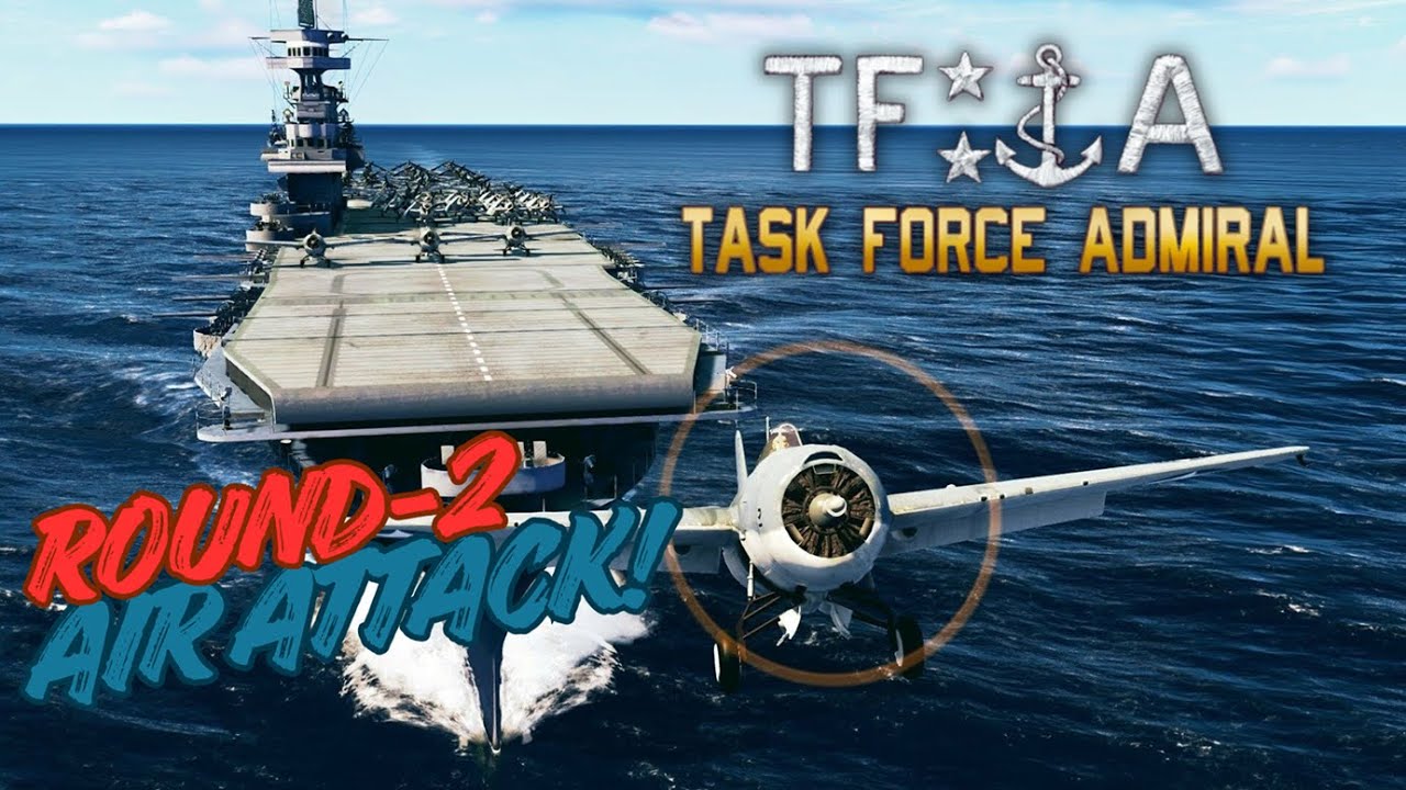 Task Force Admiral 🔥🛩️| Потопить авианосец. РАУНД 2 -  ОТВЕТНЫЙ УДАР!
