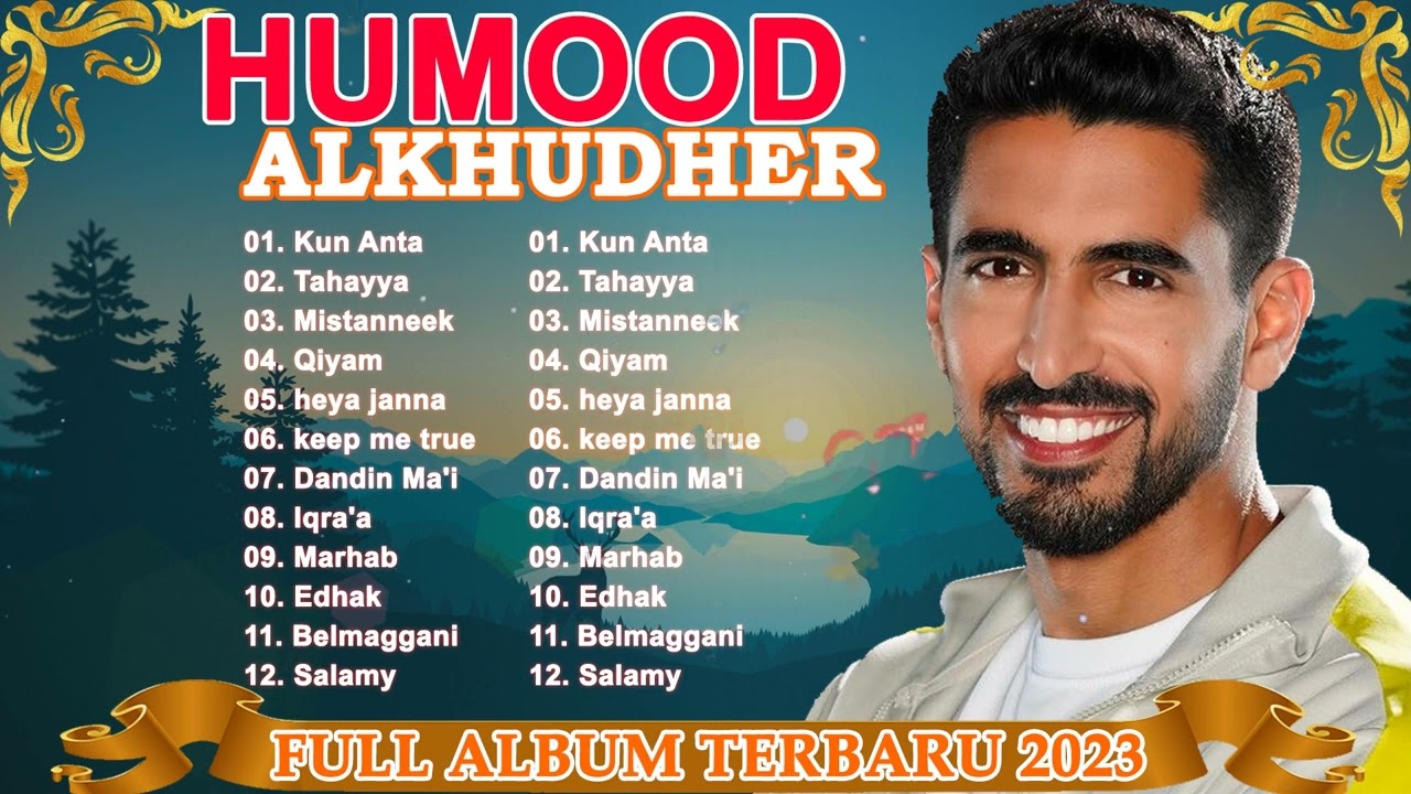 Full Album Lagu Humood Alkhuder | best songs humood 2023