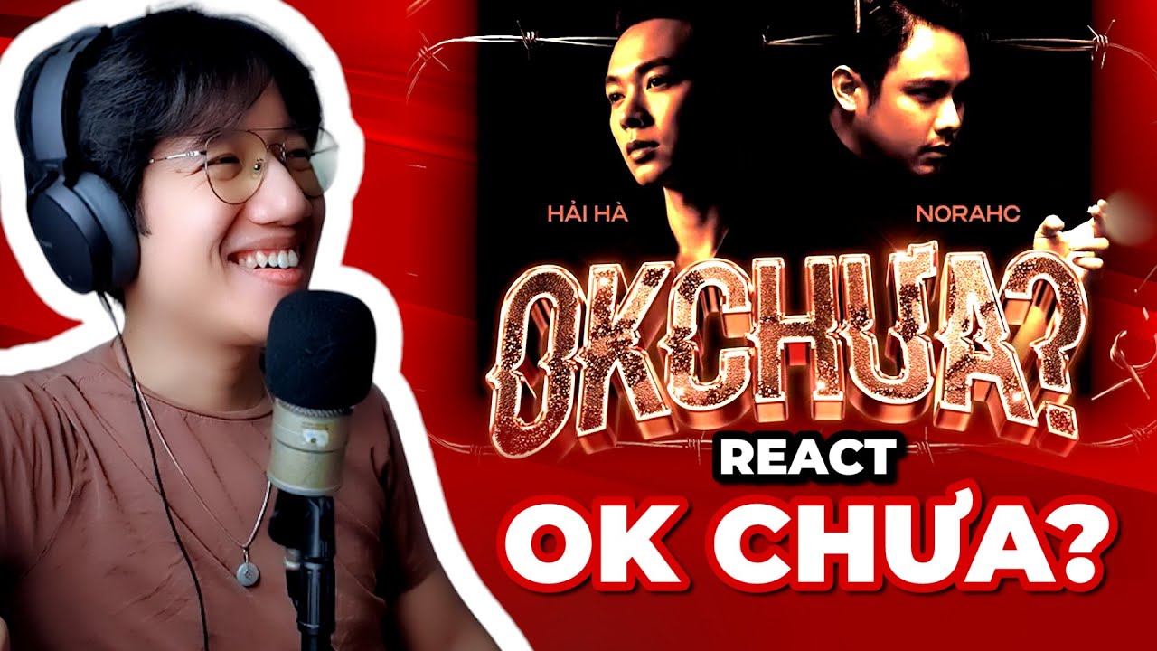 React OK CHƯA? - NorahC ft Hải Hà | Giang Đẫm